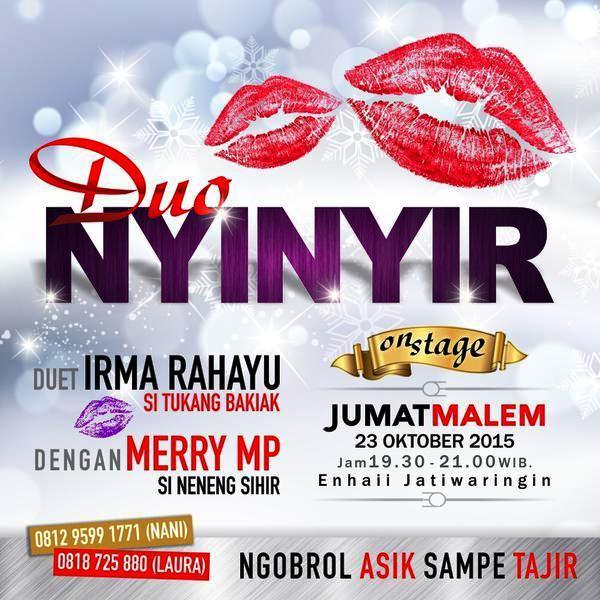 Sharing-Duo-Nyinyir-On-Stage-Irma-Rahayu-Merry-MP-Enhaii-Oktober-2015